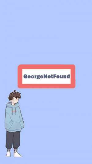 GeorgeNotFound Wallpaper