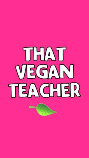 Vegan Teacher Wallpaper