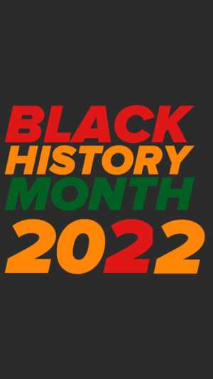 Black History Month 2022 Wallpaper