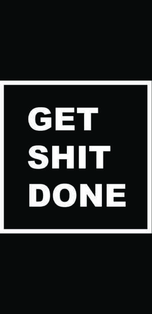 Get Shit Done Wallpaper