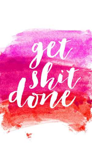 Get Shit Done Wallpapers