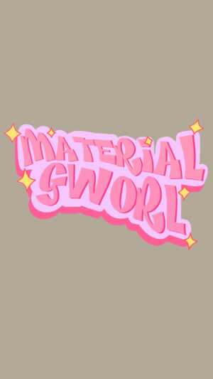 Material Girl Wallpaper