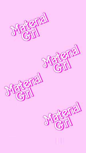 Material Girl Wallpaper