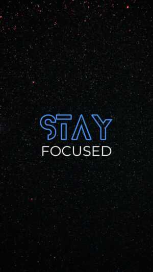 Stay Focused Wallpaper