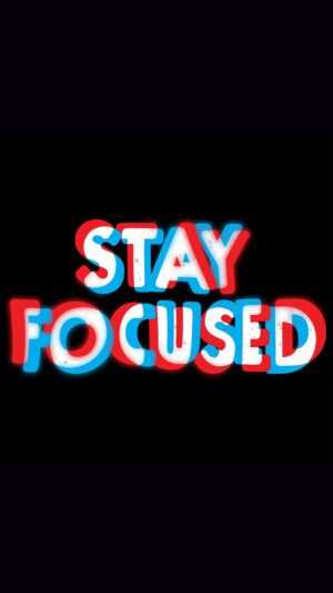 Stay Focused Wallpaper