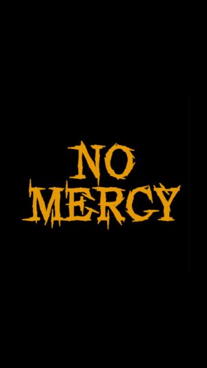 No Mercy Wallpaper