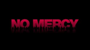 No Mercy Wallpaper