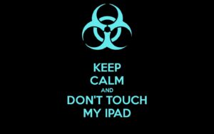 Dont Touch My iPad Wallpaper