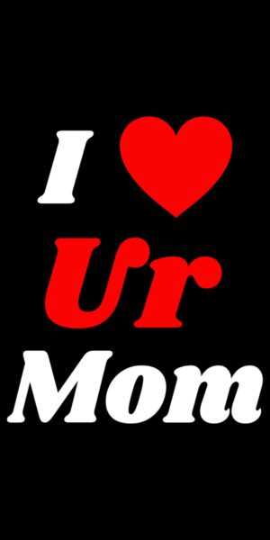 Ur Mum Wallpaper