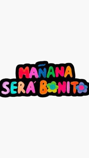 Manana Sera Bonito Wallpaper