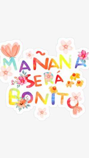 Manana Sera Bonito Wallpaper